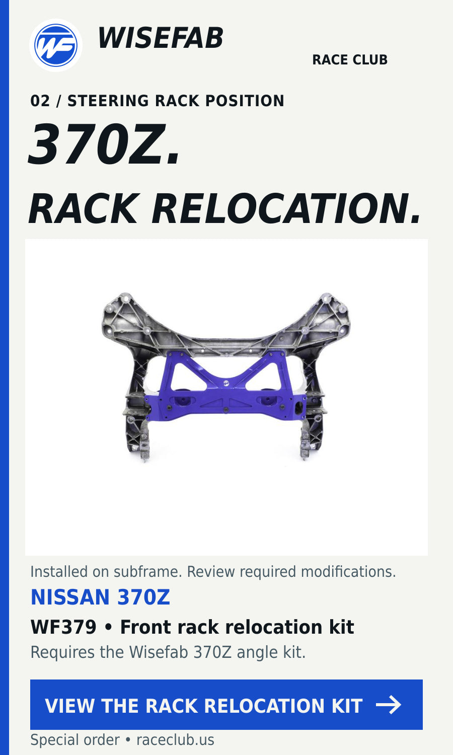 Wisefab Nissan 370z Front Rack Relocation Kit. Verify application and installation requirements.