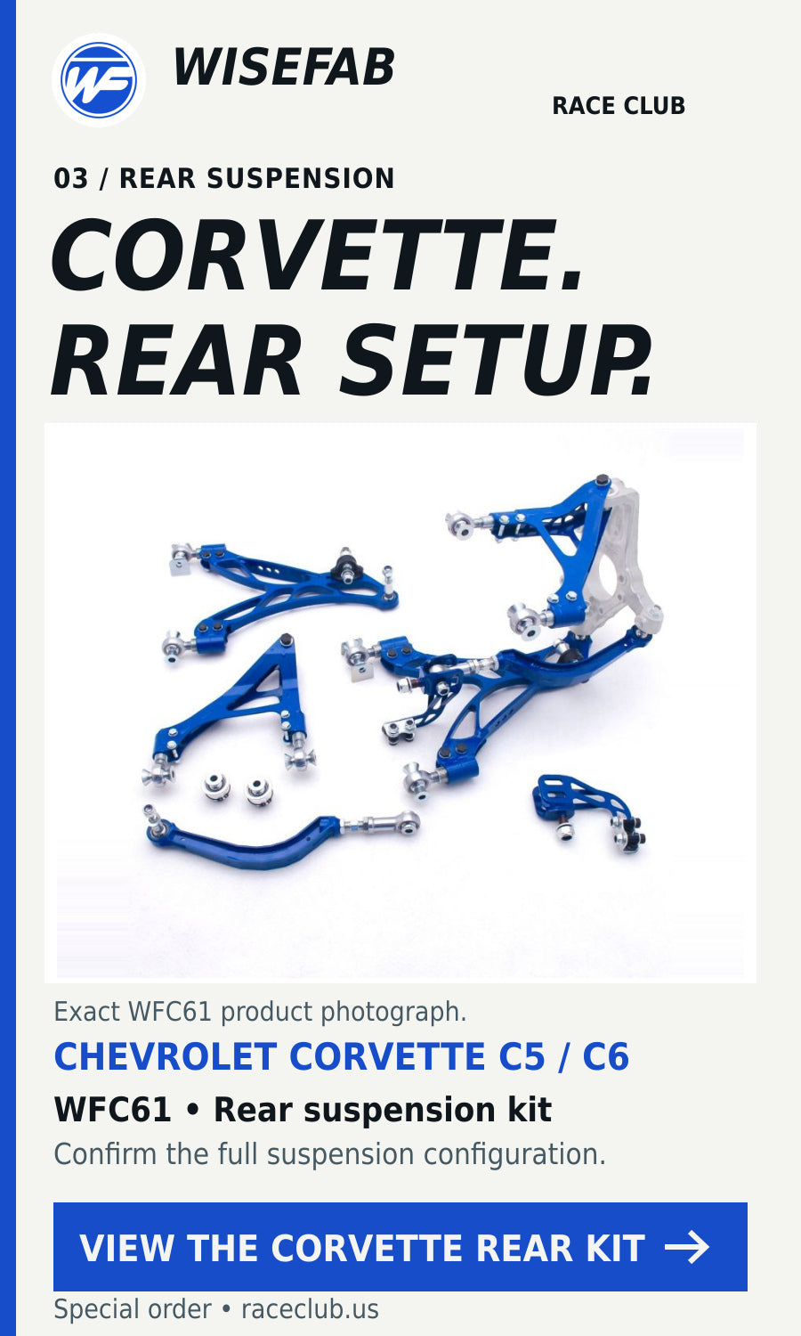 Wisefab Chevrolet Corvette C5 C6 Rear Suspension kit. Verify application and installation requirements.